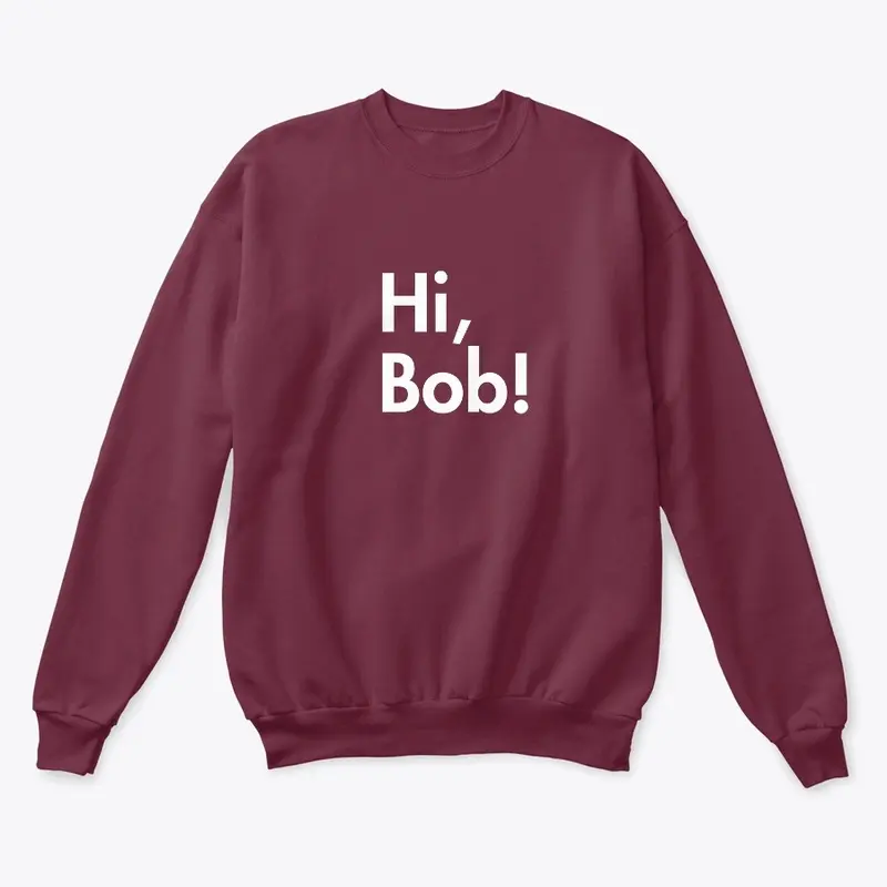 Hi, Bob!