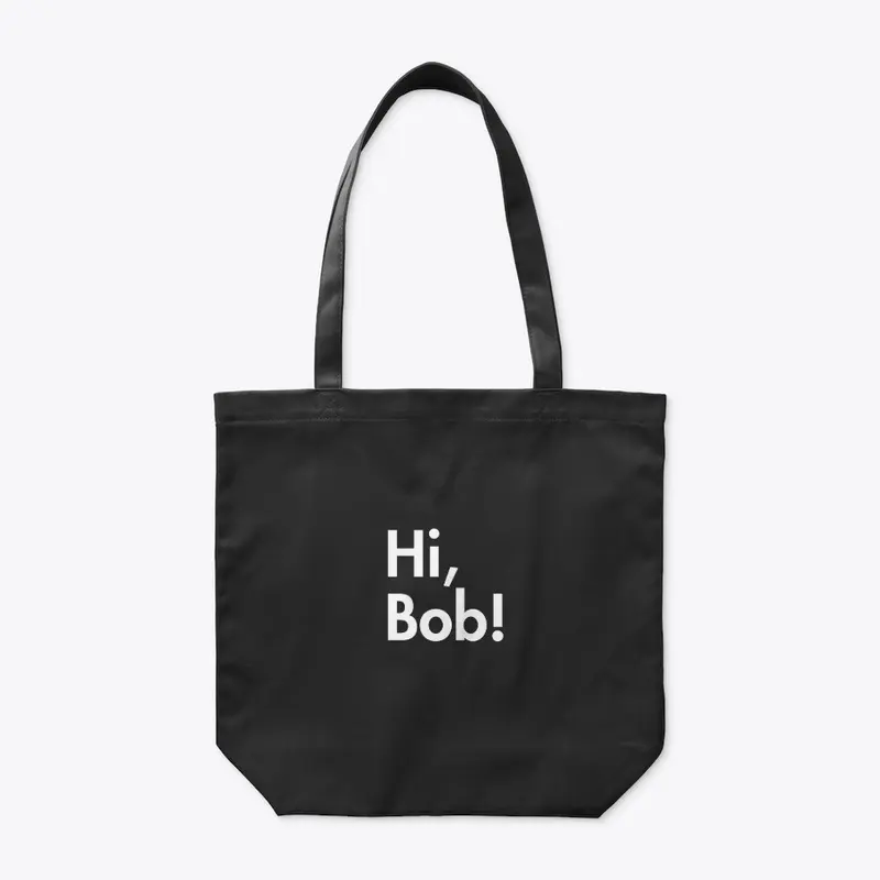 Hi, Bob!